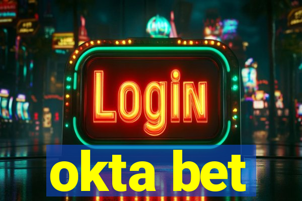 okta bet